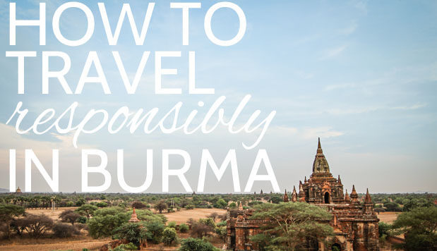 How to Travel Responsibly in Myanmar