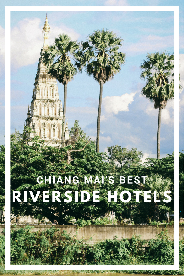 The Best Riverside Hotels in Chiang Mai 
